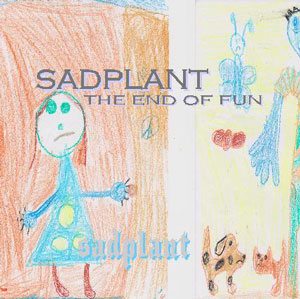 sadplant_end_of_fun